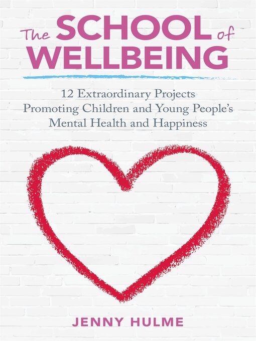 Title details for The School of Wellbeing by Jenny Hulme - Available